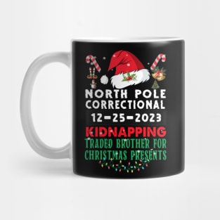 North Pole Correctional Kidnapping Traded Brother Christmas Presents Mug